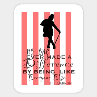 Self-Care Quote From P.T.Barnum Sticker